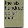 The Six Hundred Dollar Man by Steven R. Southard