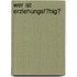Wer Ist Erziehungsf�Hig?