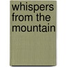 Whispers from the Mountain door Heidi Whitesparrow Williams