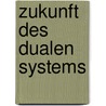 Zukunft Des Dualen Systems by Martin Reuter