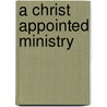 A Christ Appointed Ministry door John Devries