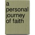 A Personal Journey of Faith