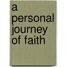 A Personal Journey of Faith by Lynn A. Simpson