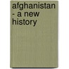 Afghanistan - a New History door Sir Martin Ewans