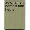 Autonamen, Damals Und Heute door Ralf Klossek