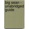 Big Sean - Unabridged Guide door Andrew Alan