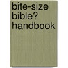 Bite-Size Bible� Handbook door Ron Rhodes