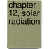 Chapter 12, Solar Radiation