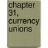 Chapter 31, Currency Unions