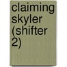 Claiming Skyler (Shifter 2) by Jaden Sinclair