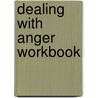 Dealing with Anger Workbook door Sandy Boone'S. Livingstone