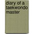 Diary of a Taekwondo Master