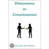 Dimensions in Consciousness door Christopher Alan Anderson