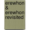 Erewhon & Erewhon Revisited door Samuel Butler