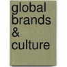Global Brands &Amp; Culture door Stefan Geissel