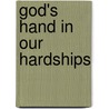 God's Hand in Our Hardships door Joni Eareckson Tada