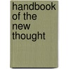 Handbook of the New Thought door Horatio W. Dresser