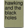 Hawking and the Black Holes door Paul Strathern
