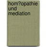 Hom�Opathie Und Mediation door Gerhard Kohlenz