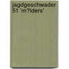 Jagdgeschwader 51 'm?Lders' door John Weal