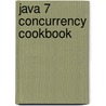 Java 7 Concurrency Cookbook by Fernandez Javier