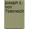 Joseph Ii. Von �sterreich door Bastian Hefendehl