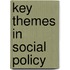 Key Themes in Social Policy