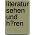 Literatur Sehen Und H�Ren