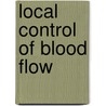 Local Control of Blood Flow door Michael Hill