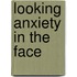 Looking Anxiety in the Face
