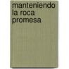 Manteniendo La Roca Promesa door Amy Lane