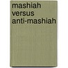 Mashiah Versus Anti-Mashiah door Thomas H. Perdue