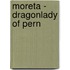 Moreta - Dragonlady of Pern