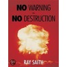 No Warning - No Destruction door Ray Saith