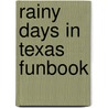Rainy Days in Texas Funbook door Wallace Charition