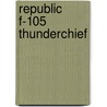 Republic F-105 Thunderchief door Peter Davies