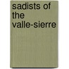 Sadists of the Valle-Sierre door Michael O'Connor