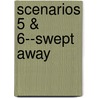 Scenarios 5 & 6--Swept Away by Nicole O'Dell