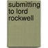 Submitting to Lord Rockwell