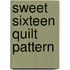 Sweet Sixteen Quilt Pattern
