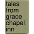 Tales from Grace Chapel Inn