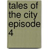Tales of the City Episode 4 door Armistead Maupin