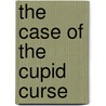 The Case of the Cupid Curse by Rj Scott