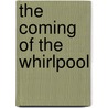 The Coming of the Whirlpool door McGahan Andrew