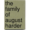 The Family of August Harder door Henry L. Harder