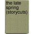 The Late Spring (Storycuts)