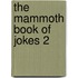 The Mammoth Book of Jokes 2