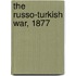 The Russo-Turkish War, 1877
