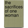 The Sacrifices of One Woman by Linnette James-Sow