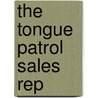 The Tongue Patrol Sales Rep door Damien Dsoul